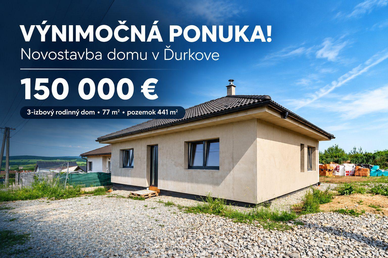 Novostavba 3-izbového rodinného domu – Ďurkov